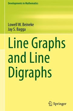 Line Graphs and Line Digraphs - Beineke, Lowell W.;Bagga, Jay S.