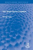 The Anglo-Saxon Tradition (eBook, PDF) The Anglo-Saxon Tradition (eBook, PDF)