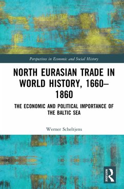North Eurasian Trade in World History, 1660-1860 (eBook, PDF) - Scheltjens, Werner
