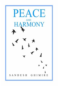 Peace and Harmony (eBook, ePUB) - Ghimire, Sandesh Peace and Harmony (eBook, ePUB) - Ghimire, Sandesh