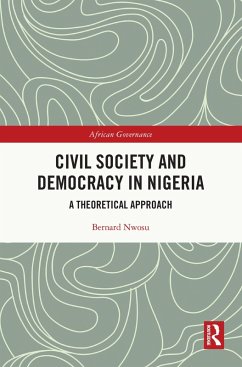 Civil Society and Democracy in Nigeria (eBook, ePUB) - Nwosu, Bernard