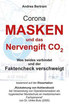 Corona-Masken und das tödliche Nervengift CO2 (eBook, ePUB) - Bertram, Andrea