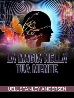 La Magia nella tua Mente (Tradotto) (eBook, ePUB) - S. Andersen, Uell