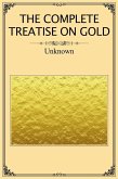 The Complete Treatise on Gold (eBook, ePUB)