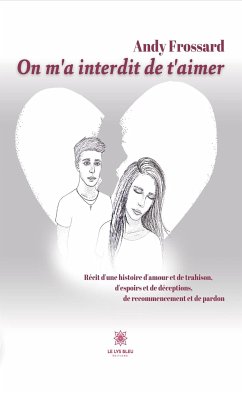 On m'a interdit de t'aimer (eBook, ePUB) - Frossard, Andy