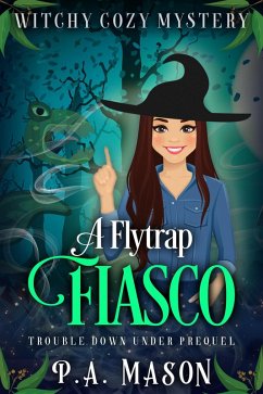 Cover A Flytrap Fiasco (Trouble Down Under, #0.5) (eBook, ePUB)