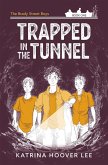 Trapped in the Tunnel: The Brady Street Boys Book One (Brady Street Boys Midwest Adventure Series, #1) (eBook, ePUB)