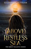 Above the Restless Sea (Siren Walking, #2) (eBook, ePUB) Above the Restless Sea (Siren Walking, #2) (eBook, ePUB)