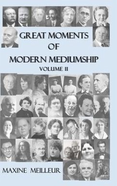 Great moments of Modern Mediumship, Volume 2 (eBook, ePUB) - Meilleur, Maxine