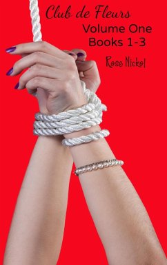 Club de Fleurs Volume One (Books 1-3) (eBook, ePUB) - Nickol, Rose