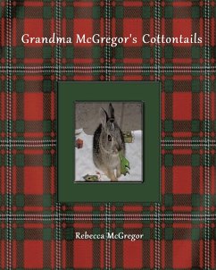 Grandma McGregor's Cottontails (eBook, ePUB) - McGregor, Rebecca