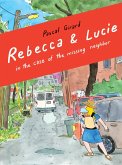 Rebecca and Lucie in the Case of the Missing Neighbor (eBook, PDF)