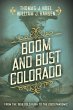Boom and Bust Colorado (eBook, ePUB) - Bild 1