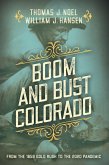 Boom and Bust Colorado (eBook, ePUB) Boom and Bust Colorado (eBook, ePUB)