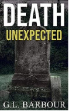 Death Unexpected (Ron Looney Mystery Series, #1) (eBook, ePUB) - Barbour, G. L.