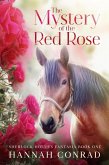The Mystery of the Red Rose (Sherlock Holmes Fantasia, #1) (eBook, ePUB) The Mystery of the Red Rose (Sherlock Holmes Fantasia, #1) (eBook, ePUB)