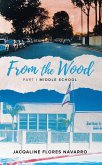 From The Wood Part 1 Middle School (eBook, ePUB)