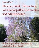 Rheuma, Gicht - Behandlung mit Homöopathie, Teerezepten und Schüsslersalzen (eBook, ePUB)