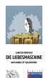 DIE LIEBESMASCHINE (eBook, ePUB) - Bild 1