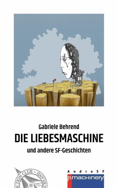 DIE LIEBESMASCHINE (eBook, ePUB) - Behrend, Gabriele