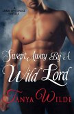 Swept Away By A Wild Lord (Lords of Scandal, #1) (eBook, ePUB)