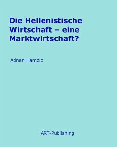 Die Hellenistische Wirtschaft (eBook, ePUB) - Hamzic, Adnan