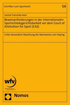 Beweisanforderungen in der internationalen Sportschiedsgerichtsbarkeit vor dem Court of Arbitration for Sport (CAS) (eBook, PDF) - Axer, Leonie Franziska