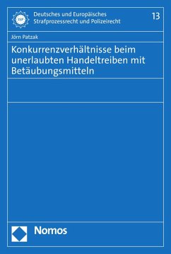 Konkurrenzverhältnisse beim unerlaubten Handeltreiben mit Betäubungsmitteln (eBook, PDF) - Patzak, Jörn