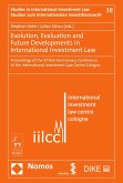 Evolution, Evaluation and Future Developments in International Investment Law (eBook, PDF)