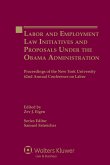Labor and Employment Law Initiatives and Proposals Under the Obama Administration (eBook, ePUB)