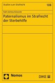 Paternalismus im Strafrecht der Sterbehilfe (eBook, PDF)
