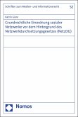 Grundrechtliche Einordnung sozialer Netzwerke vor dem Hintergrund des Netzwerkdurchsetzungsgesetzes (NetzDG) (eBook, PDF)