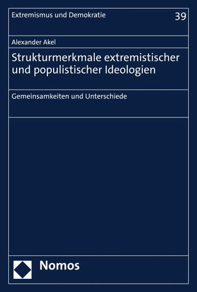 Strukturmerkmale extremistischer und populistischer Ideologien (eBook, PDF) Strukturmerkmale extremistischer und populistischer Ideologien (eBook, PDF)
