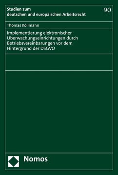 Implementierung elektronischer Überwachungseinrichtungen durch Betriebsvereinbarungen vor dem Hintergrund der DSGVO (eBook, PDF) - Köllmann, Thomas