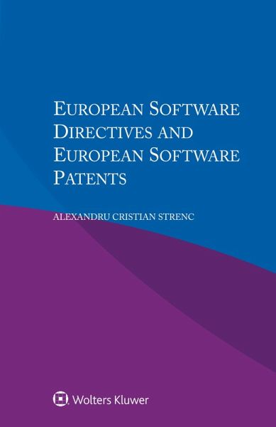 European Software Directives and European Software Patents (eBook, ePUB) European Software Directives and European Software Patents (eBook, ePUB)