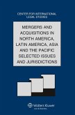 Mergers and Acquisitions in North America, Latin America, Asia and the Pacific Selected Issues and Jurisdictions (eBook, ePUB)