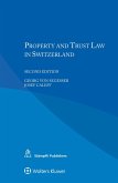 Property and Trust Law in Switzerland (eBook, ePUB)