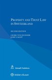 Property and Trust Law in Switzerland (eBook, ePUB) Property and Trust Law in Switzerland (eBook, ePUB)