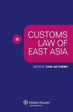 Customs Law of East Asia (eBook, ePUB) - Cheng, Chia-Jui