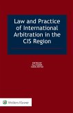Law and Practice of International Arbitration in the CIS Region (eBook, ePUB)