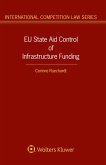 EU State Aid Control of Infrastructure Funding (eBook, ePUB)