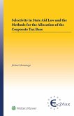 Selectivity in State Aid Law and the Methods for the Allocation of the Corporate Tax Base (eBook, ePUB)
