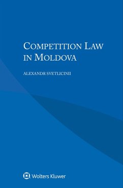 Competition Law in Moldova (eBook, ePUB) - Svetlicinii, Alexandr