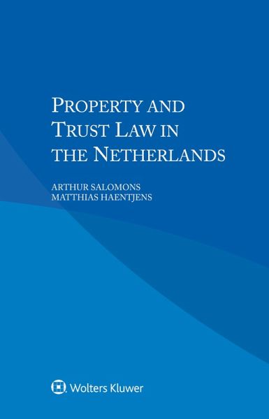 Property and Trust Law in the Netherlands (eBook, ePUB) Property and Trust Law in the Netherlands (eBook, ePUB)
