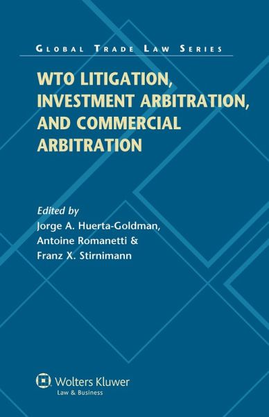 WTO Litigation, Investment Arbitration, and Commercial Arbitration (eBook, ePUB)