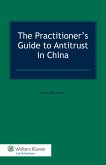 Practitioner's Guide to Antitrust in China (eBook, ePUB)