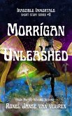 Morrígan Unleashed (Irascible Immortals, #8) (eBook, ePUB)