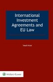 International Investment Agreements and EU Law (eBook, ePUB)