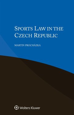 Sports Law in the Czech Republic (eBook, ePUB) - Prochazka, Martin