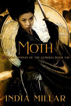 Moth (Warrior Woman of the Samurai Book, #8) (eBook, ePUB) - Millar, India